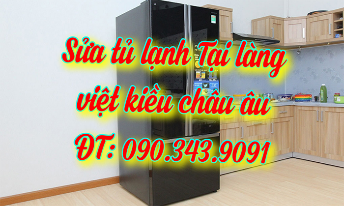 Sửa Tủ Lạnh Tại Làng Việt Kiều Châu Âu, Mỗ Lao, Hà Đông - Gọi Ngay: 090.343.9091